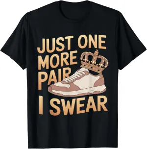 just one more pair i swear shirt Sneaker Head Sneakerhead T-Shirt