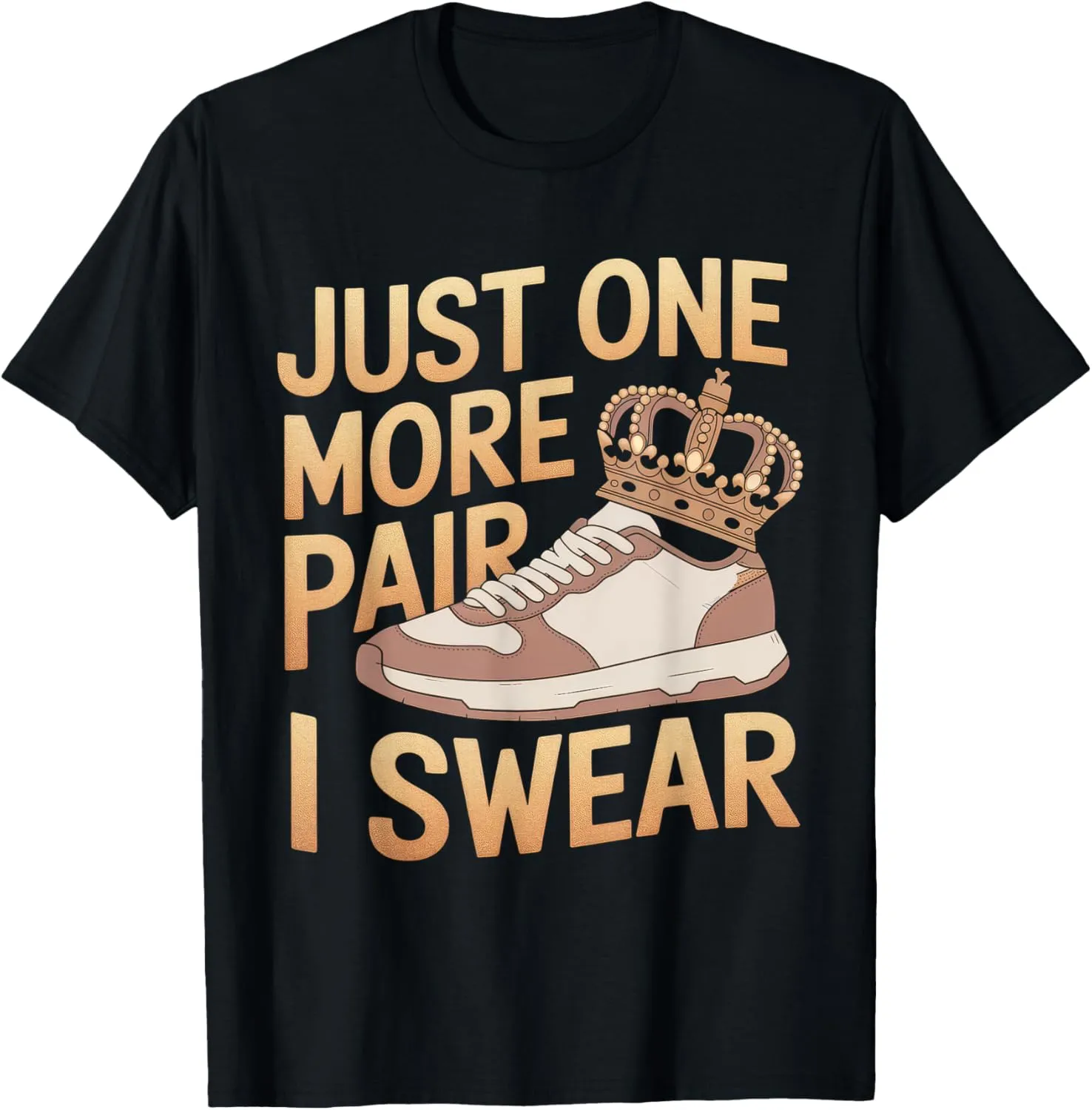 just one more pair i swear shirt Sneaker Head Sneakerhead T-Shirt